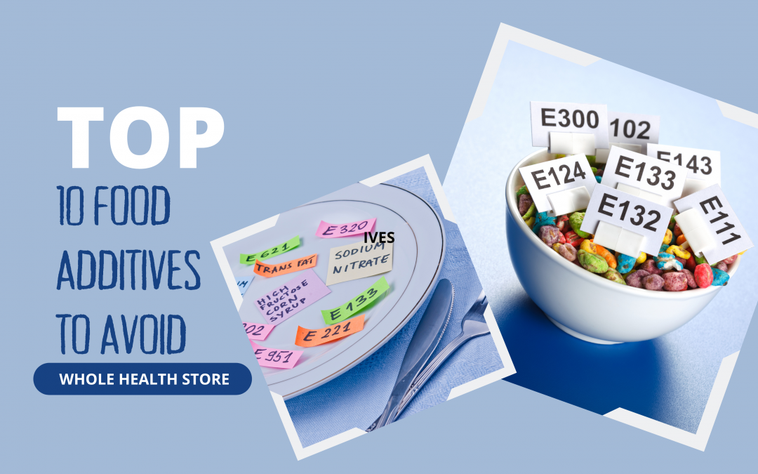 Top 10 Food Additives To Avoid